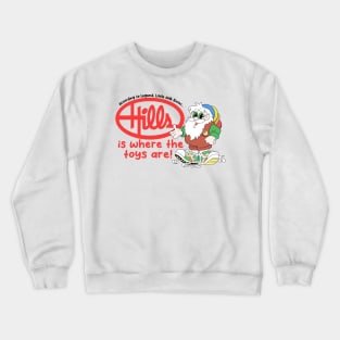 Hills Is Where the Toys Are! Crewneck Sweatshirt